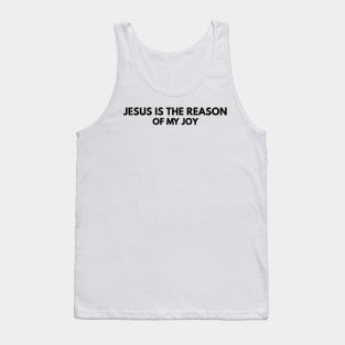 Jesus Is The Reason Of My Joy | Christian Faith Tank Top